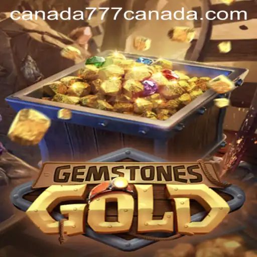 Discover the Thrilling World of GemstonesGold and the Strategic Insights of Canada777