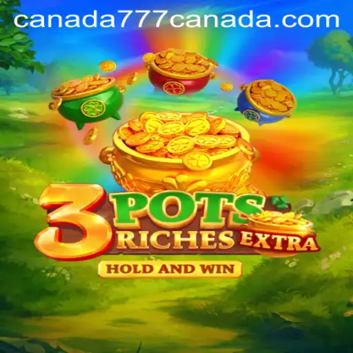 Explore the Thrilling World of 3potsExtra: A New Gaming Revolution with Canada777