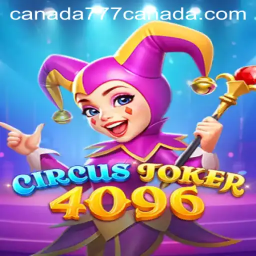 CircusJoker4096: An Exciting New Game Experience in Canada777