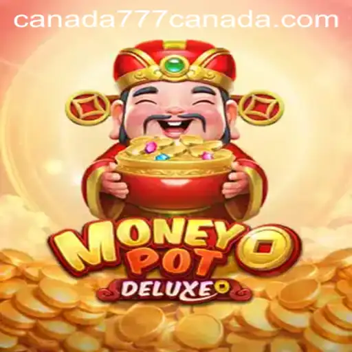 Exploring MoneyPotDELUXE: Unveiling the Thrills with Canada777