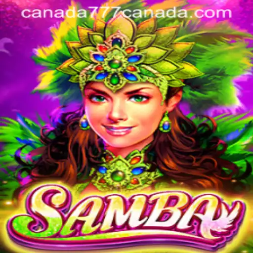 Exploring the Vibrant World of Samba: Canada's Thrilling Game at Canada777